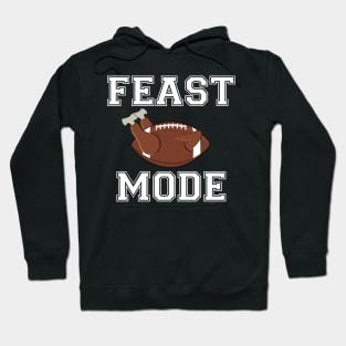 Feast Mode Thankgiving Football Hoodie